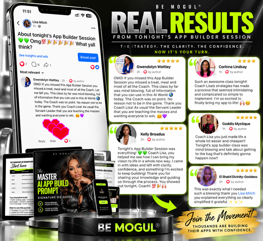 BE MOGUL Master AI App Build Prompt customer testimonials and results
